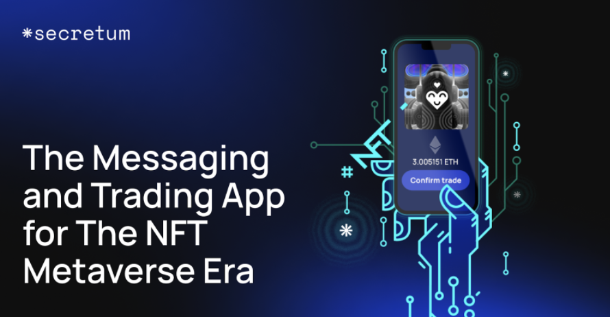 Secretum : l’app de trading et de messagerie de l’ère des NFT du métavers
