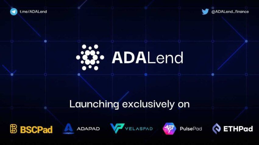 ADAlend est coté sur ADAPaad, BSCPad, ETHPad, VelasPad et PulsePad